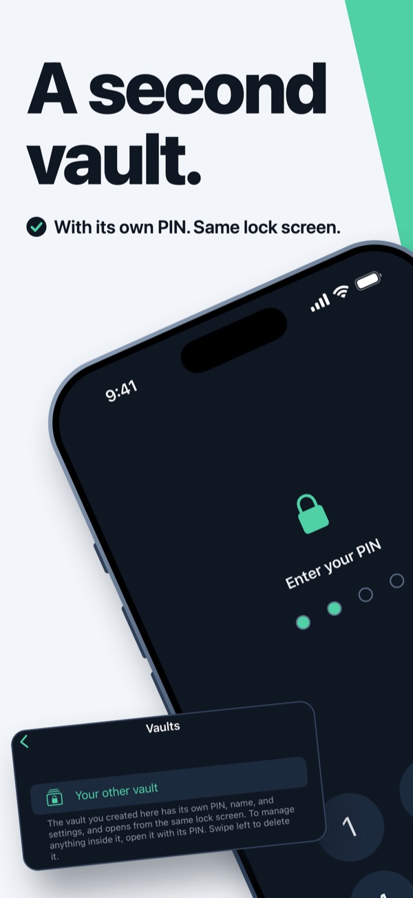 A second vault with its own PIN.